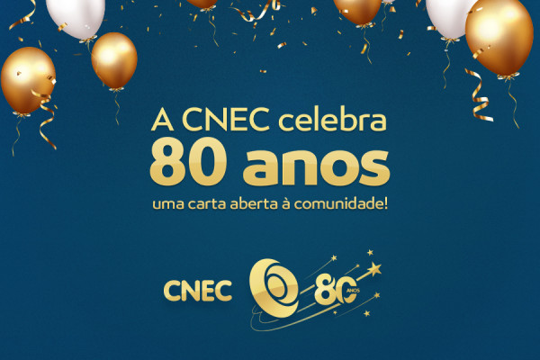 A CNEC celebra 80 anos: uma carta aberta à comunidade!