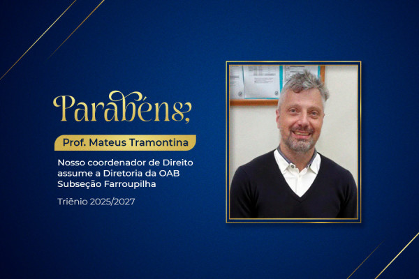 Coordenador do curso de Direito assume  Diretoria da OAB - subseção Farroupilha