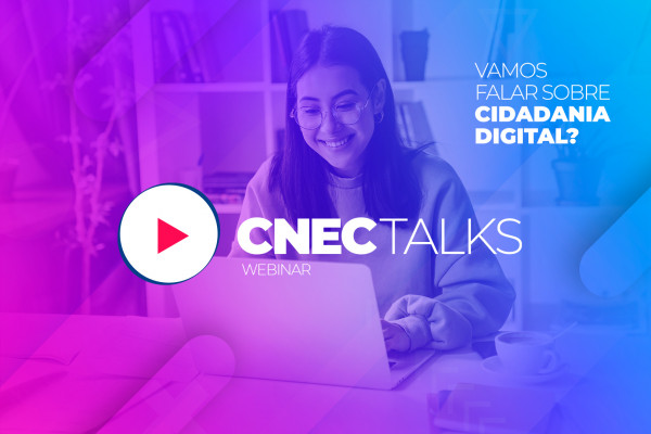CNEC Talks - Cidadania Digital