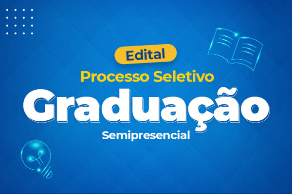 Edital Processo Seletivo - Cursos Semipresenciais 2026-1