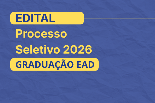 Edital Processo Seletivo 2026 - Graduação EAD