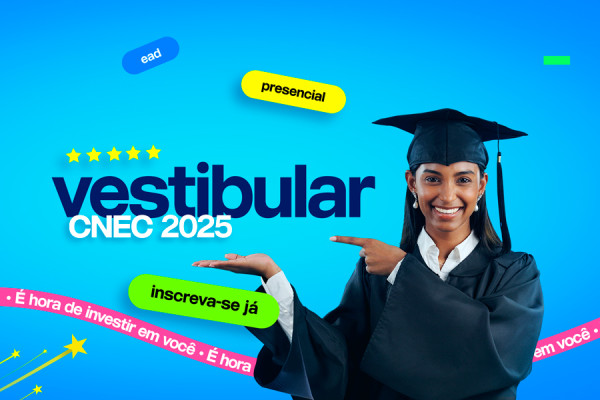 Inscrições Abertas para o Vestibular CNEC 2025