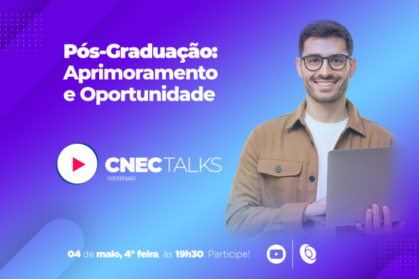 CNEC Talks - Pós-Graduação