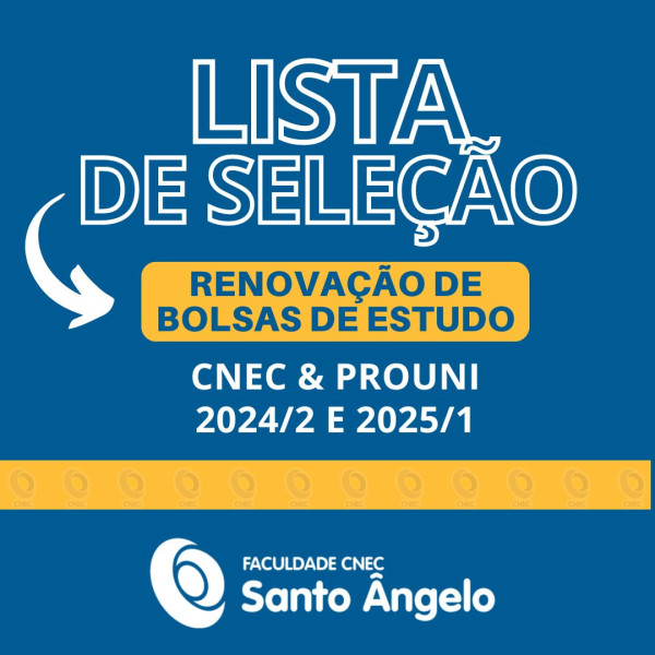 Renovação de Bolsas PROUNI e CNEC 2024/2025 - Faculdade CNEC Santo Ângelo