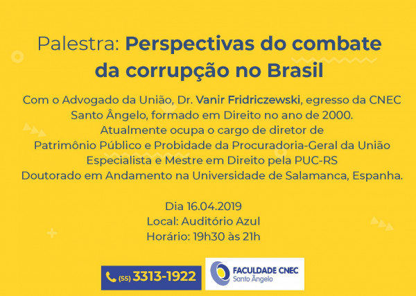 16 de abril - Palestra: Perspectivas do combate da corrupção no Brasil