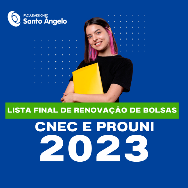 Lista Final de Renovação de Bolsas CNEC e PROUNI 2023/2