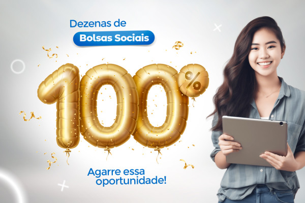 Dezenas de Bolsas Sociais de 100% de desconto para Ensino Superior